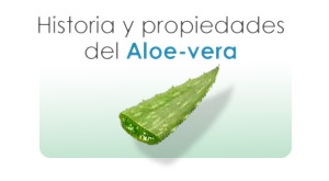 historia y propiedades del aloe vera